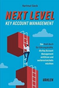 Buch "Next Level Key Account Management" von Hartmut Sieck