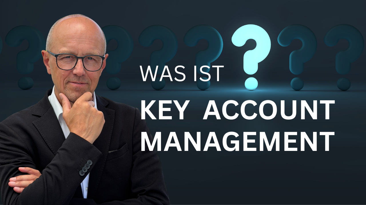 Was ist Key Account Management? | Hartmut Sieck